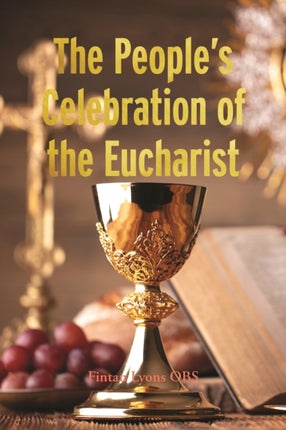 The Peoples Celebration of the Eucharist