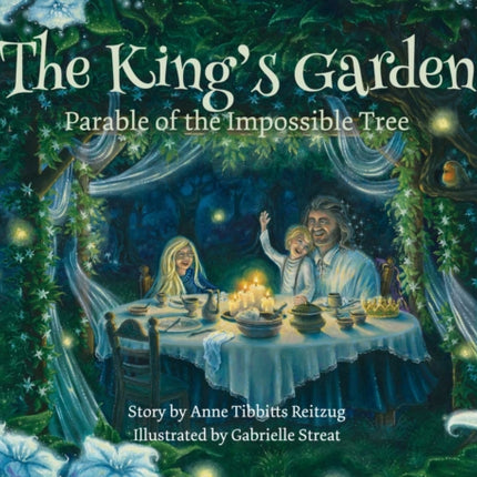 The King's Garden: Parable of the impossible tree