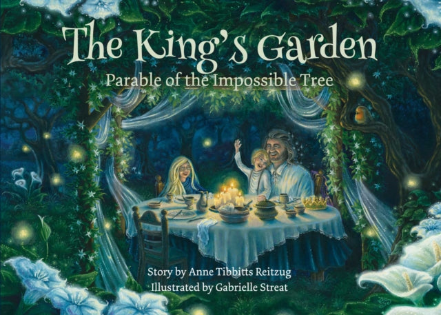 The King's Garden: Parable of the impossible tree