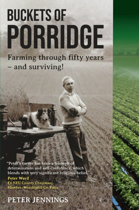 Buckets of Porridge: Farming through fifty years - and surviving!