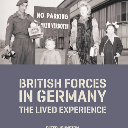 British Forces in Germany: The Lived Experience