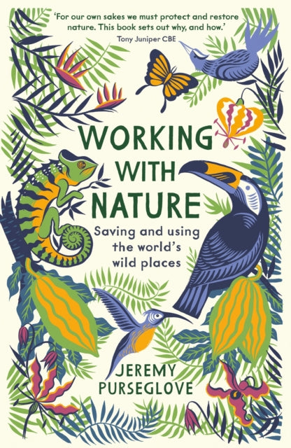 Working with Nature: Saving and Using the World’s Wild Places