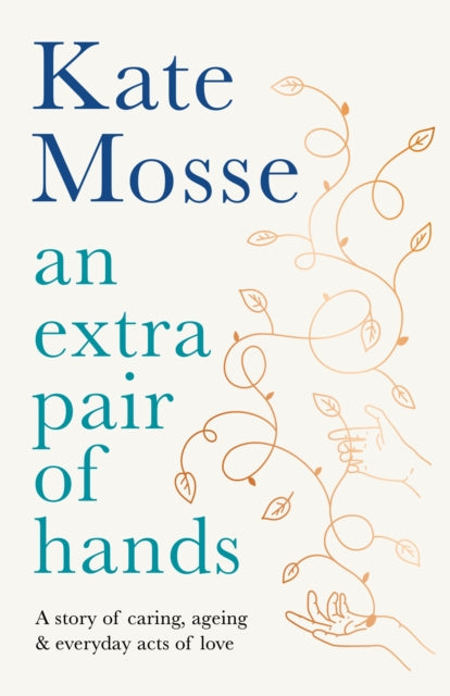 An Extra Pair of Hands: A story of caring and everyday acts of love