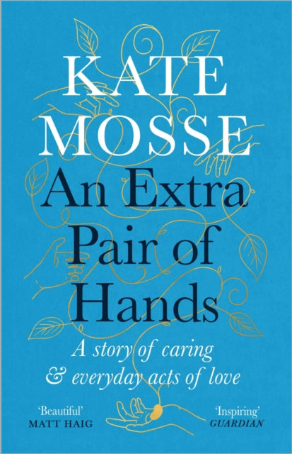 An Extra Pair of Hands: A story of caring and everyday acts of love