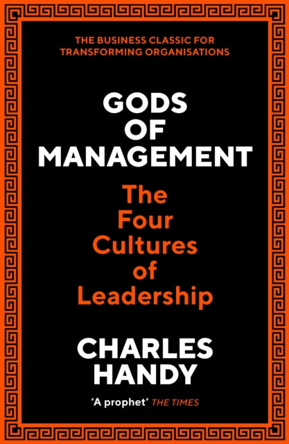 Gods of Management: The Four Cultures of Leadership