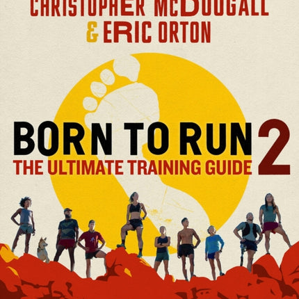 Born to Run 2: The Ultimate Training Guide