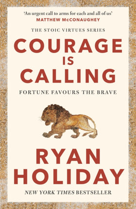 Courage Is Calling: Fortune Favours the Brave