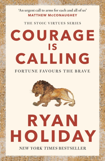 Courage Is Calling: Fortune Favours the Brave