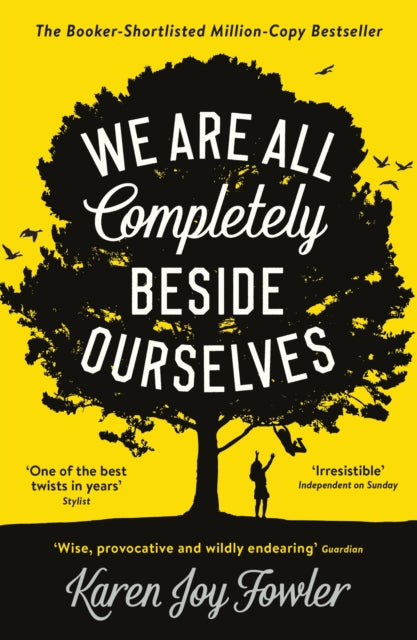 We Are All Completely Beside Ourselves: Shortlisted for the Booker Prize