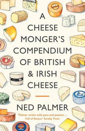 A Cheesemongers Compendium of British  Irish