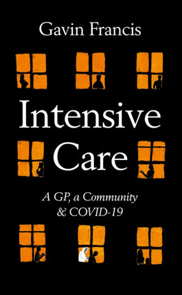 Intensive Care: A GP, a Community & a Pandemic