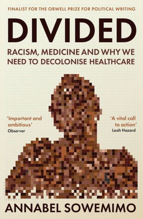 Divided: Racism, Medicine and Why We Need to Decolonise Healthcare