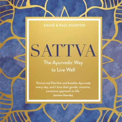 Sattva: The Ayurvedic Way to Live Well