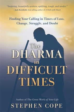 The Dharma in Difficult Times: Finding Your