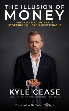 The Illusion of Money: Why Chasing Money Is