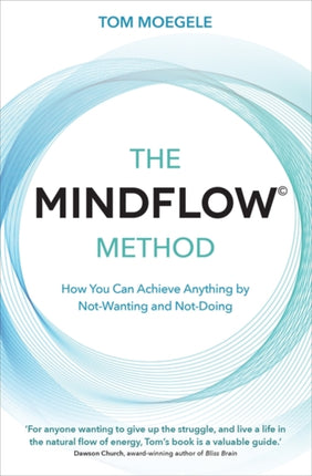 The MINDFLOW© Method: How You Can Achieve