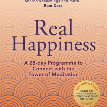 Real Happiness: A 28-day Programme to Connect with the Power of Meditation