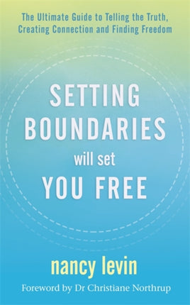 Setting Boundaries Will Set You Free: The