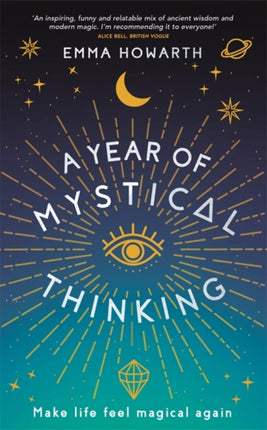 A Year of Mystical Thinking: Make Life Feel Magical Again