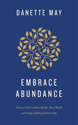 Embrace Abundance: A Proven Path to Better