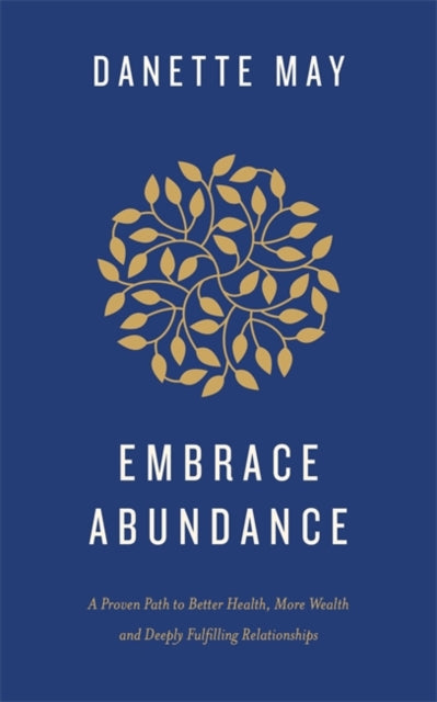 Embrace Abundance: A Proven Path to Better