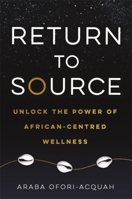 Return to Source: Unlock the Power of African-Centred Wellness