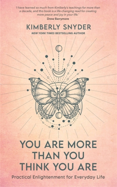 You Are More Than You Think You Are: Practical Enlightenment for Everyday Life