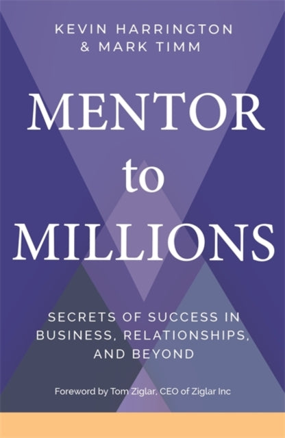 Mentor to Millions: Secrets of Success in