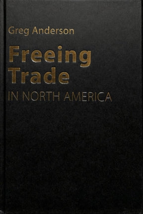 Freeing Trade in North America