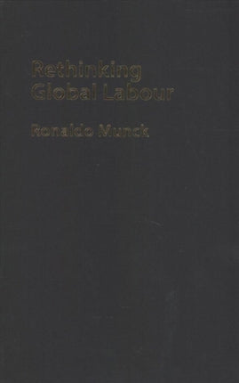 Rethinking Global Labour: After Neoliberalism