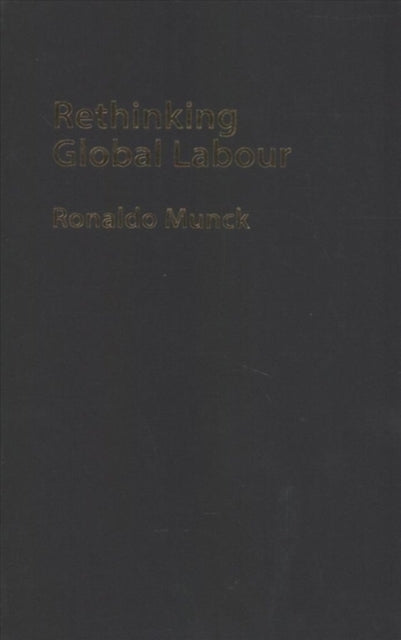 Rethinking Global Labour: After Neoliberalism