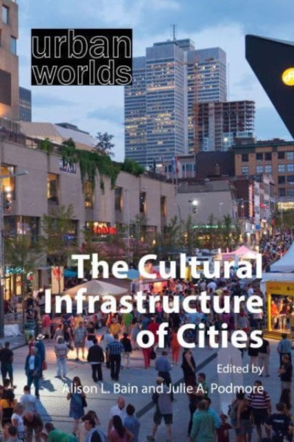 The Cultural Infrastructure of Cities