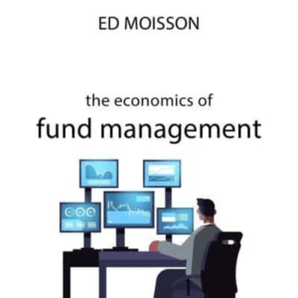 The Economics of Fund Management