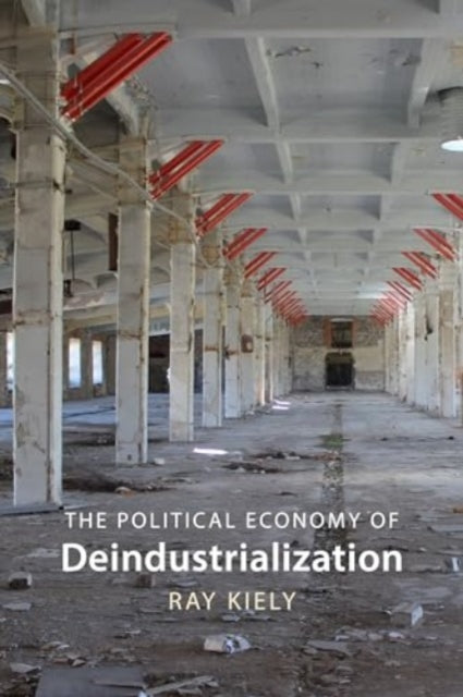 The Political Economy of Deindustrialization