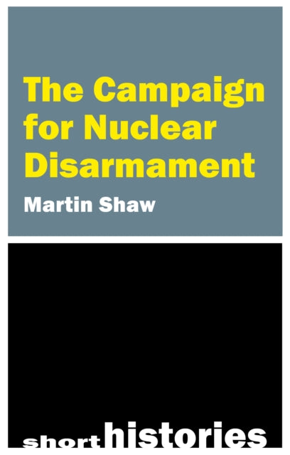 The Campaign for Nuclear Disarmament