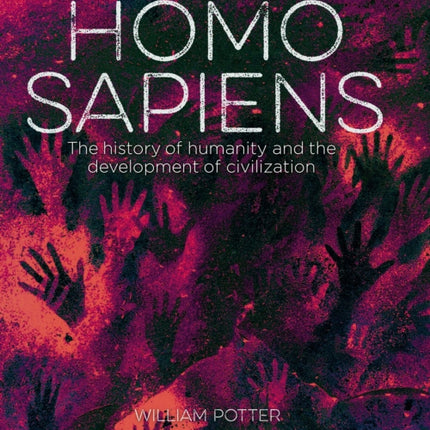 Homo Sapiens: The History of Humanity and the