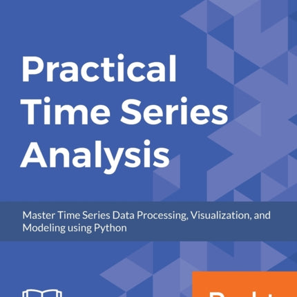 Practical Time Series Analysis
