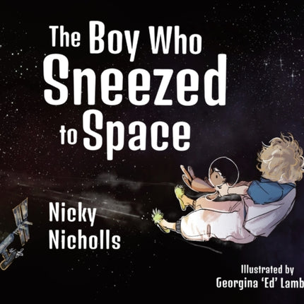 The Boy Who Sneezed To Space