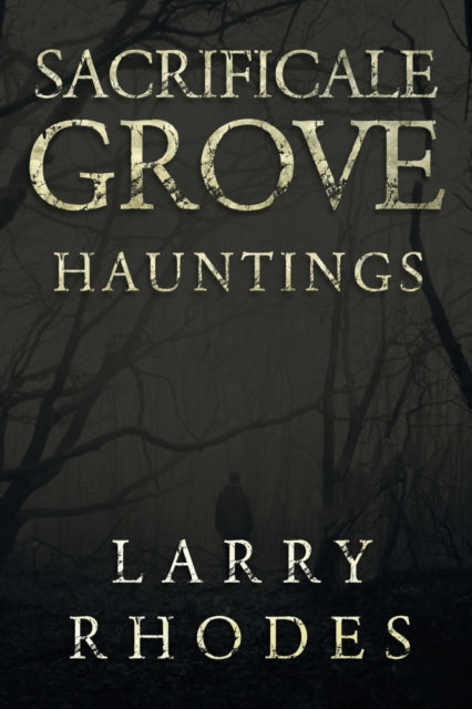 Sacrificale Grove: Hauntings