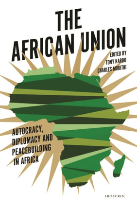 The African Union: Autocracy, Diplomacy and