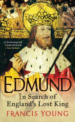 Edmund: In Search of England's Lost King