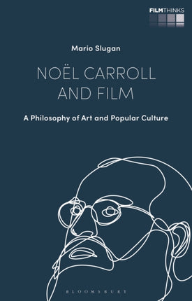 Noël Carroll and Film: A Philosophy of Art and Popular Culture