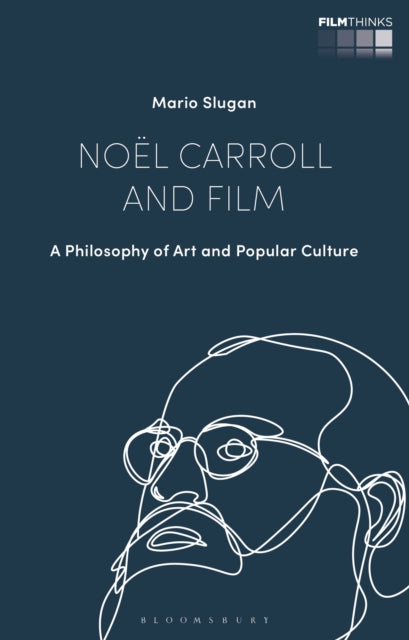 Noël Carroll and Film: A Philosophy of Art and Popular Culture