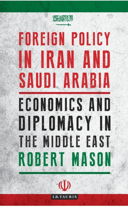 Foreign Policy in Iran and Saudi Arabia: