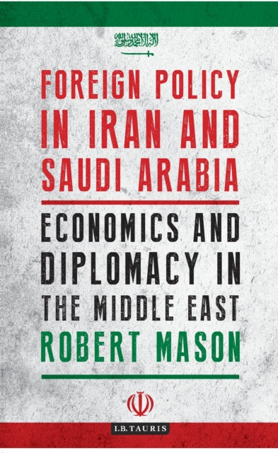 Foreign Policy in Iran and Saudi Arabia: