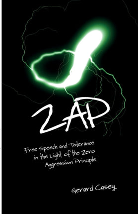 ZAP: Free Speech and Tolerance in the Light of the Zero Aggression Principle