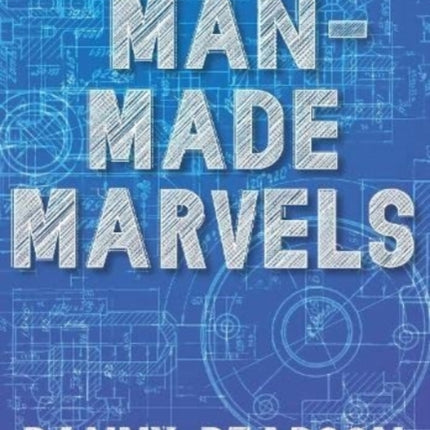 Man-Made Marvels