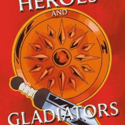 Heroes and Gladiators