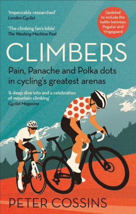 Climbers: Pain, panache and polka dots in cycling's greatest arenas