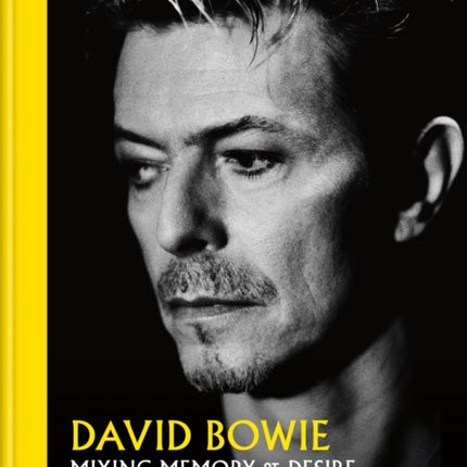 David Bowie Mixing Memory & Desire: Photographs by Kevin Cummins